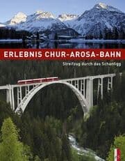 Cover von Erlebnis Chur-Arosa-Bahn