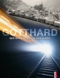 Cover von Gotthard - Der direkte Weg in den Süden