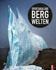 Cover von Spektakuläre Bergwelten
