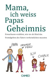 Cover von Mama, ich weiss Papas Geheimnis