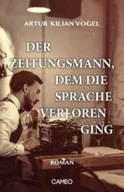 Cover von Der Zeitungsmann, dem die Sprache verloren ging