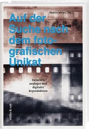 Cover von Auf der Suche nach dem fotografischen Unikat