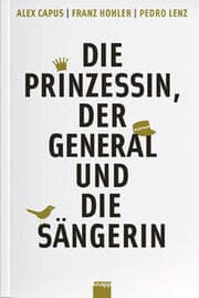 Cover von Die Prinzessin, der General und die Sängerin