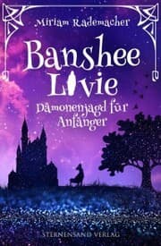 Cover von Banshee Livie (Band 1): Dämonenjagd für Anfänger