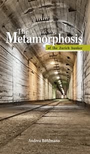Cover von The Metamorphosis of the Zurich bunker