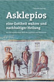 Cover von Asklepios, eine Gottheit wahrer und nachhaltiger Heilung