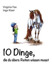 Cover von 10 Dinge, die du übers Reiten wissen musst