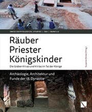 Cover von Räuber - Priester - Königskinder. Die Gräber KV 40 und KV 64 im Tal der Könige.