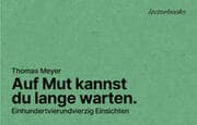Cover von Auf Mut kannst Du lange warten.