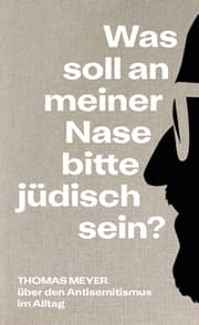Cover von Was soll an meiner Nase bitte jüdisch sein?