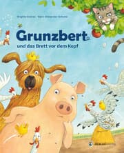 Cover von Grunzbert und das Brett vor dem Kopf