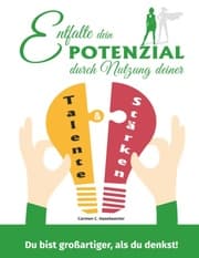 Cover von Entfalte dein Potenzial durch Nutzung deiner Talente & Stärken