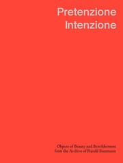 Cover von Pretenzione Intenzione Objects of Beauty and Bewilderment from the Archive of Harald Szeemann