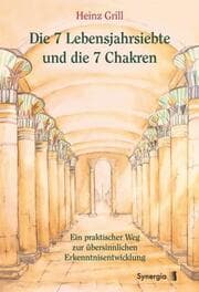 Cover von Die 7 Lebensjahrsiebte und die 7 Chakren