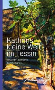 Cover von KATHRINS KLEINE WELT IM TESSIN