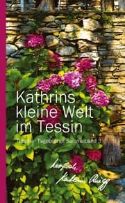 Cover von KATHRINS KLEINE WELT IM TESSIN - SAMMELBAND 3