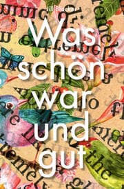 Cover von Was schön war und gut
