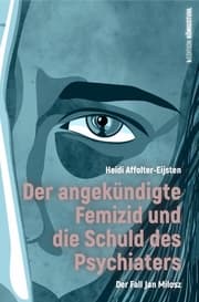 Cover von Der angekündigte Femizid und die Schuld des Psychiaters