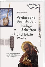 Cover von Verdorbene Buchstaben, heilige Schriften und letzte Worte