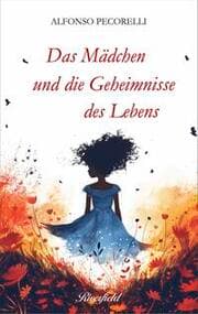 Cover von Das Mädchen und die Geheimnisse des Lebens