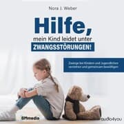 Cover von Hilfe, mein Kind leidet unter Zwangsstörungen!