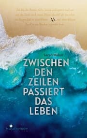 Cover von Zwischen den Zeilen passiert das Leben