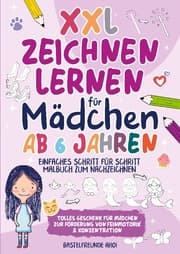 Cover von XXL Zeichnen lernen für Mädchen ab 6 Jahren