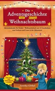 Cover von Die Adventsgeschichte vom kleinen Weihnachtsbaum