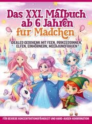 Cover von Das XXL Malbuch ab 6 Jahren für Mädchen