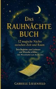 Cover von Das Rauhnächte Buch - 12 magische Nächte zwischen Zeit und Raum