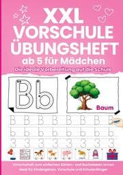 Cover von XXL Vorschule Übungsheft ab 5 für Mädchen - Die ideale Vorbereitung auf die Schule