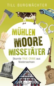 Cover von Mühlen, Moore, Missetäter
