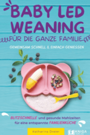 Cover von Baby Led Weaning für die ganze Familie - Gemeinsam schnell & einfach genießen