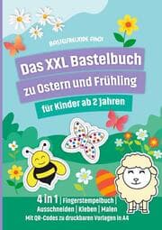 Cover von Das XXL Bastelbuch zu Ostern und Frühling für Kinder ab 2 Jahren