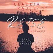 Cover von Reise ins Ungewisse - Fünf und ein Camper