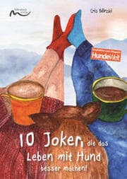 Cover von 10 Joker, die das Leben mit Hund besser machen