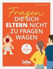 Cover von Fragen, die sich Eltern nicht zu fragen wagen