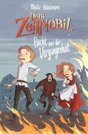 Cover von Das Zeitmobil - Flucht aus der Vergangenheit