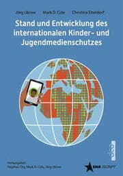 Cover von Stand und Entwicklung des internationalen Kinder- und Jugendmedienschutzes