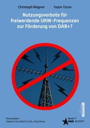 Cover von Nutzungsverbote für freiwerdende UKW-Frequenzen zur Förderung von DAB+?