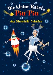 Cover von Die kleine Rakete Piu-Piu und das Sternbild Schütze