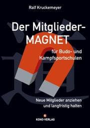 Cover von Der Mitglieder-Magnet für Budo- und Kampfsportschulen