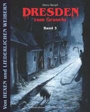 Cover von Dresden zum Gruseln 3