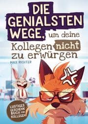 Cover von Die genialsten Wege, um deine Kollegen nicht zu erwürgen