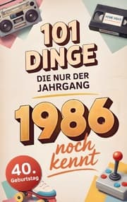 Cover von 101 Dinge, die nur der Jahrgang 1986 noch kennt