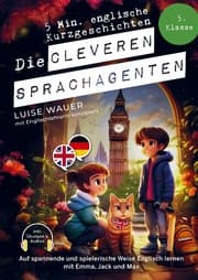 Cover von Die cleveren Sprachagenten: 5 Minuten englische Kurzgeschichten für die 5. Klasse