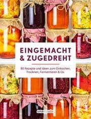 Cover von Eingemacht & zugedreht