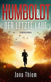 Cover von Humboldt und der letzte Lauf