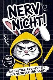 Cover von Nerv nicht! Teenager-Edition - Das lustige Anti-Stress-Mitmachbuch