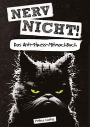Cover von Nerv nicht! Das Anti-Stress-Mitmachbuch